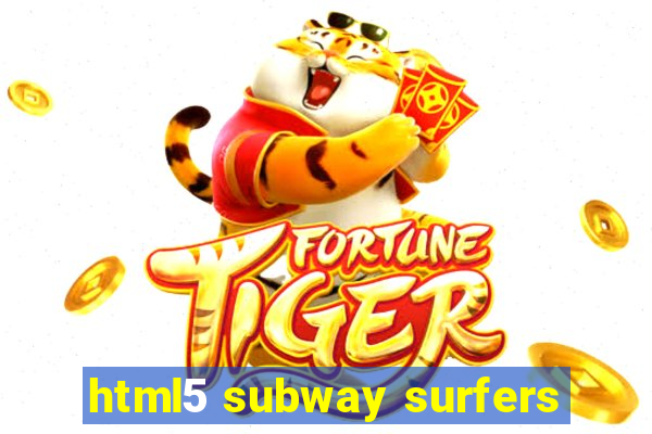 html5 subway surfers